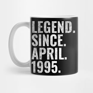 Legend since April 1995 Birthday Shirt Happy Birthday Shirts Mug